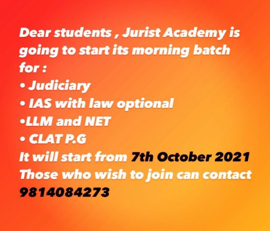 Jurist Academy, Chandigarh Morning New Batch Judiciary, IAS with Law Optional, LLM and NET, CLAT P.G Start from 07 October 2021